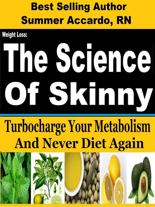 Title details for Weight Loss--The Science of Skinny by Summer Accardo, RN - Available